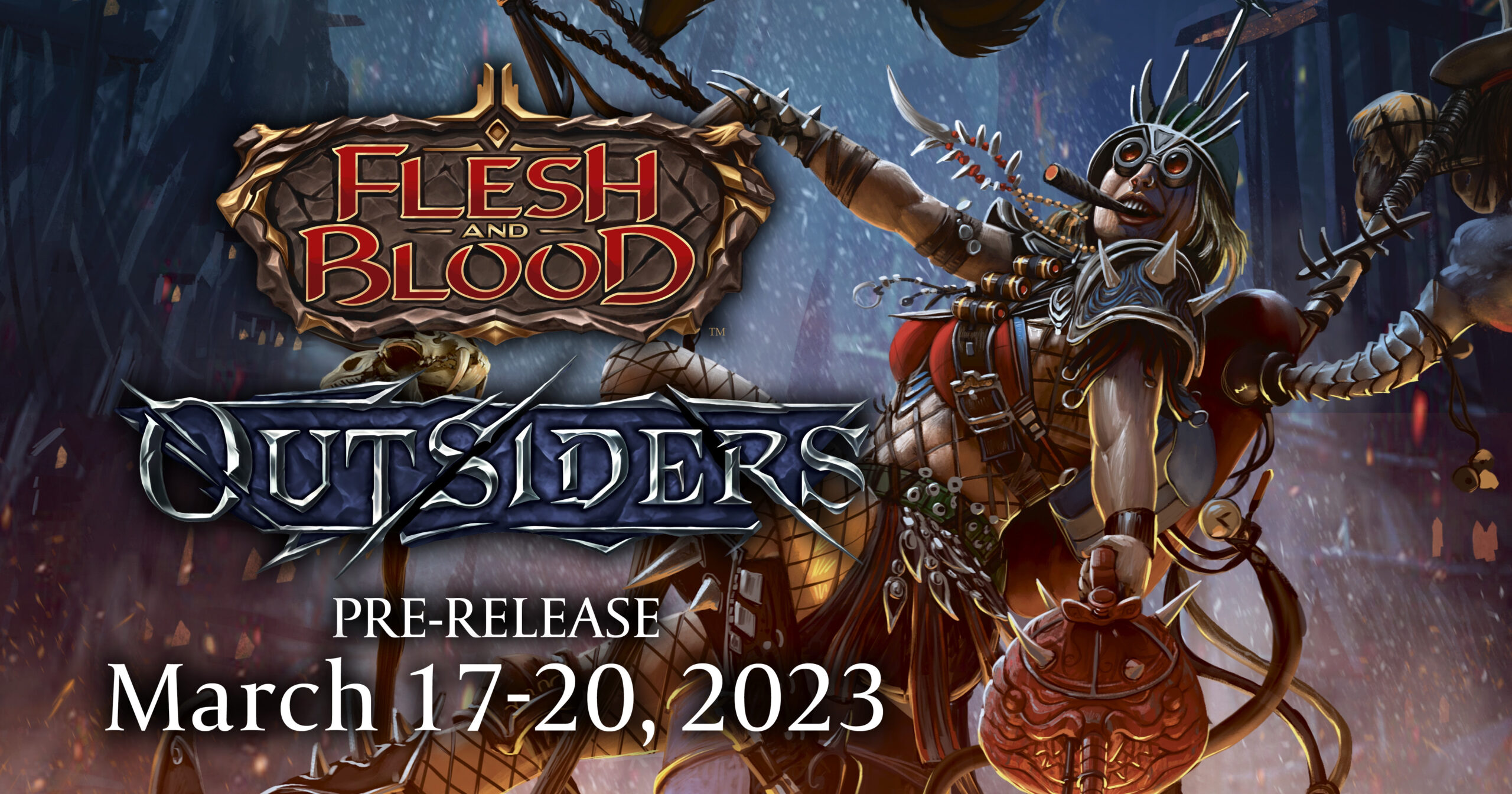 Flesh and Blood Outsiders Pre-Release